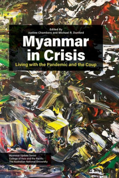 Myanmar Crisis: Living with the Pandemic and Coup