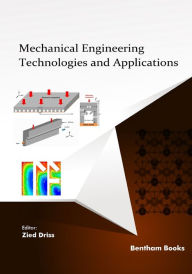 Title: Mechanical Engineering Technologies and Applications, Author: Zied Driss