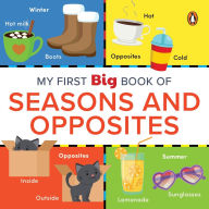Title: My First Big Book of Seasons & Opposites: Illustrated Board Book of Seasons and Opposites for PreSchool Kids, Toddlers Book for 1+ [Penguin Early Learning Series], Author: Penguin Books
