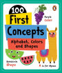 100 First Concepts: Alphabet, Shapes and Colors: Board Book of First 100 Important Concepts for PreSchool Kids, Toddlers [Penguin Early Learning Series]