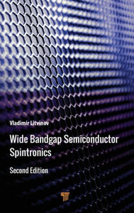 Title: Wide Bandgap Semiconductor Spintronics, Author: Vladimir Litvinov