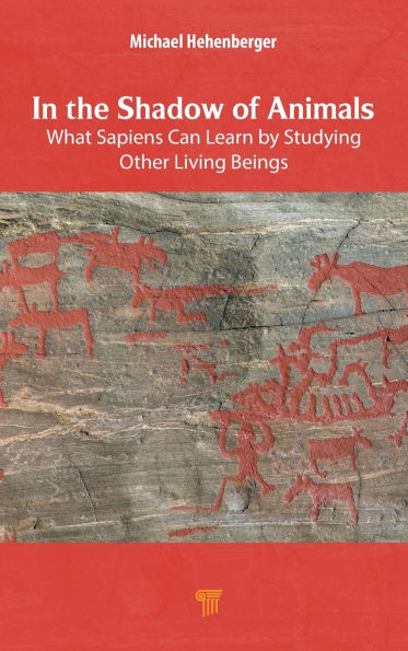 the Shadow of Animals: What Sapiens Can Learn by Studying Other Living Things