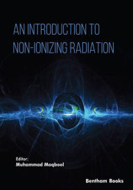 Title: An Introduction to Non-Ionizing Radiation, Author: Muhammad Maqbool