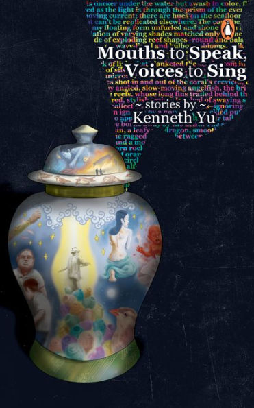 Mouths to Speak, Voices to Sing: Stories by Kenneth Yu