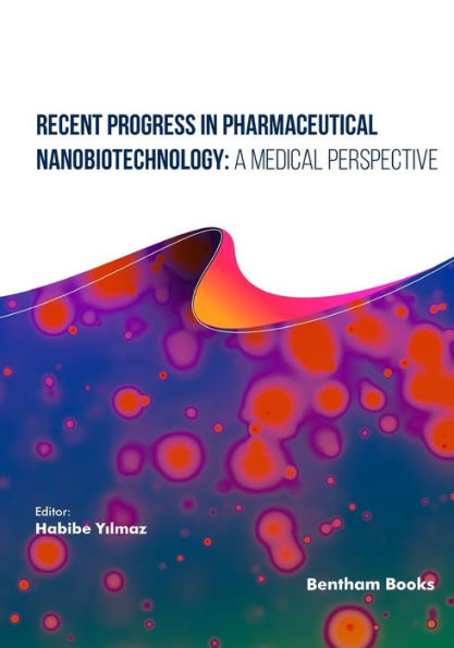 Recent Progress in Pharmaceutical Nanobiotechnology: A Medical Perspective