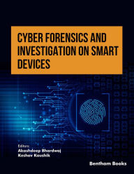 Title: Cyber Forensics and Investigation on Smart Devices: Volume 1, Author: Akashdeep Bhardwaj