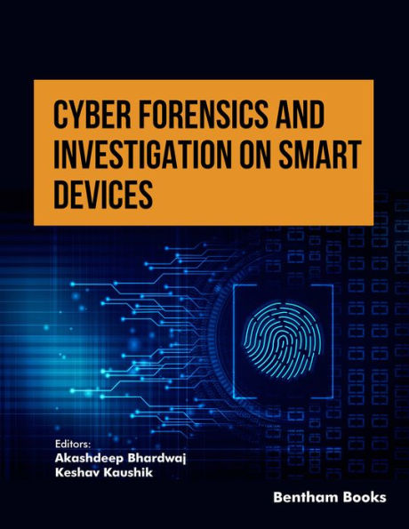 Cyber Forensics and Investigation on Smart Devices: Volume 1