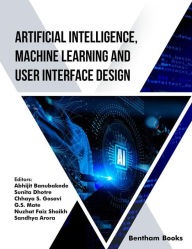 Title: Artificial Intelligence, Machine Learning and User Interface Design, Author: Abhijit Banubakode