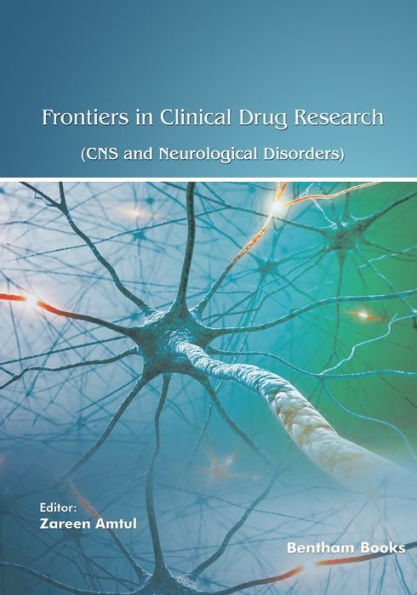 Frontiers Clinical Drug Research - CNS and Neurological Disorders: Volume 12