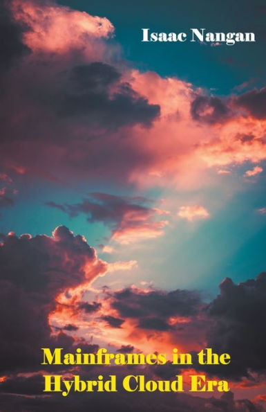 Mainframes the Hybrid Cloud Era