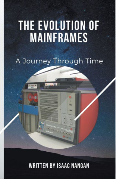 The Evolution of Mainframes: A Journey Through Time