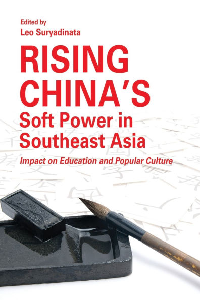 Rising China's Soft Power in Southeast Asia: Impact on Education and Popular Culture