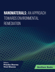Title: Nanomaterials: An Approach Towards Environmental Remediation, Author: Prianka Sharma