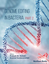 Title: Genome Editing in Bacteria (Part 2), Author: Prakash M. Halami