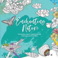 Title: Enchanting Nature: Adult Coloring Book Fun and Relaxing Doodle Designs for All Age Groups, Author: Penguin Books