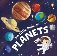 Title: My Little Book of Planets: Fun Illustrated Board Book of Planets A Rhyming Book of Solar System for Kids, Toddlers Book for 3+ [Penguin Early Learning Series], Author: Penguin Books