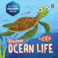 Title: My First Discover Series: Ocean Life: Fun and Interactive Illustrated Board Book of Sea Animals for Kids, Toddlers [Penguin Early Learning Series], Author: Penguin Books