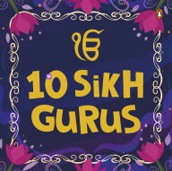 Title: 10 Sikh Gurus: Enlightening Tales of Ten Sikh Gurus for Kids A Beautifully Illustrated Board Book Ages 3+ [Penguin Early Learning Series], Author: Penguin Books