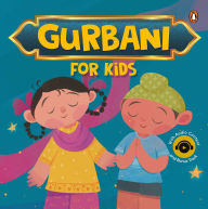 Title: Gurbani for Kids: Timeless Wisdom of Gurbani-the Guru's Word Book for 3+ [Penguin Early Learning Series], Author: Penguin Books