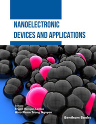 Title: Nanoelectronic Devices and Applications, Author: Trupti Ranjan Lenka