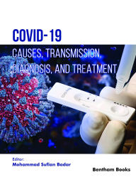 Title: COVID-19: Causes, Transmission, Diagnosis, and Treatment, Author: Mohammad Sufian Badar