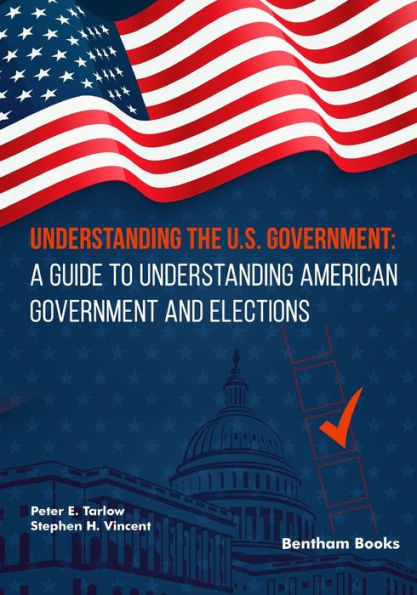 Understanding the U.S. Government: A Guide to American Government and Elections