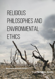 Title: Religious Philosophies and Environmental Ethics, Author: Muzzamel Hussain Imran