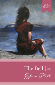 Ebook pc download Select Classics: The Bell Jar: (Original, Unabridged Classic) (English Edition) by Sylvia Plath 9789815280067