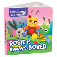 Title: Little Tales Big Values: Rosie is Always Bored: Delightful Stories Instilling Values and Morals Book for 2+ [Penguin Early Learning Series], Author: Penguin Books
