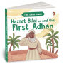 Hazrat Bilal (RA) and the First Adhan: First Quran Stories An Illustrated Story Book for Kids Values of Islam and the Holy Quran Ages 5+ [Penguin Early Learning Series]