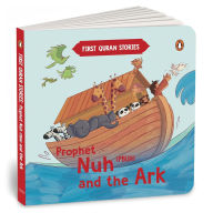 Title: Prophet Nuh (PBUH) and the Ark: First Quran Stories An Illustrated Story Book for Kids Values of Islam and the Holy Quran Ages 5+ [Penguin Early Learning Series], Author: Penguin Books