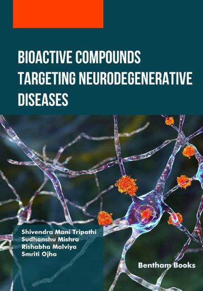 Bioactive Compounds Targeting Neurodegenerative Diseases