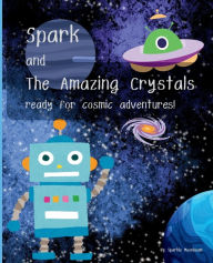 Title: Spark and the Amazing Crystals, Author: Sparkle Moonbeam