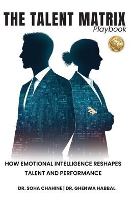 The Talent Matrix Playbook: How Emotional Intelligence Reshapes Talent and Performance