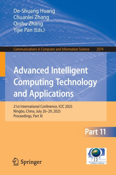 Advanced Intelligent Computing Technology and Applications: 21st International Conference, ICIC 2025, Ningbo, China, July 26-29, Proceedings