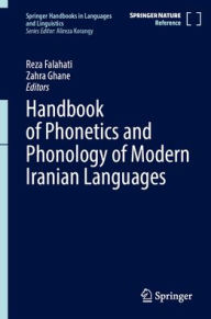 Title: Handbook of Phonetics and Phonology of Modern Iranian Languages, Author: Reza Falahati