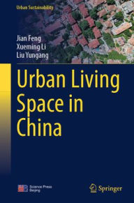 Title: Urban Living Space in China, Author: Jian Feng
