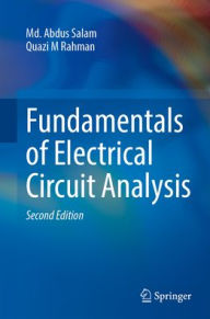 Title: Fundamentals of Electrical Circuit Analysis, Author: Md. Abdus Salam