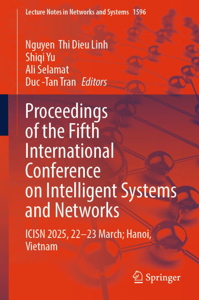 Proceedings of the Fifth International Conference on Intelligent Systems and Networks: ICISN 2025, 22-23 March, Hanoi, Vietnam