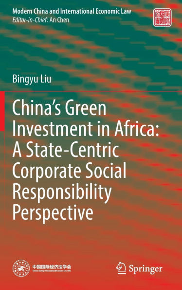 China's Green Investment Africa: A State-Centric Corporate Social Responsibility Perspective