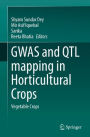 GWAS and QTL Mapping in Horticultural Crops: Vegetable Crops