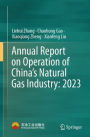 Annual Report on Operation of China's Natural Gas Industry: 2023