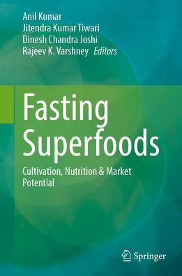 Fasting Superfoods: Cultivation, Nutrition & Market Potential