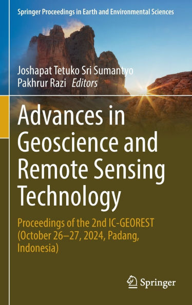 Advances Geoscience and Remote Sensing Technology: Proceedings of the 2nd IC-GEOREST, October 26-27, 2024, Padang, Indonesia