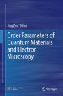 Order Parameters of Quantum Materials and Electron Microscopy