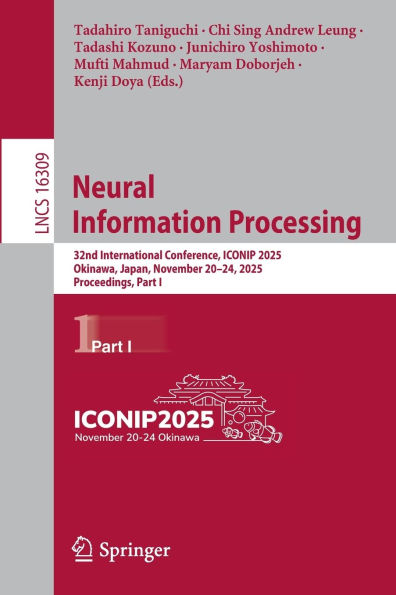 Neural Information Processing: 32nd International Conference, ICONIP 2025, Okinawa, Japan, November 20-24, Proceedings, Part I
