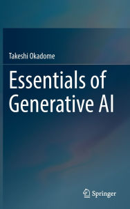 Title: Essentials of Generative AI, Author: Takeshi Okadome