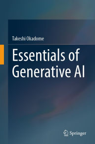 Title: Essentials of Generative AI, Author: Takeshi Okadome