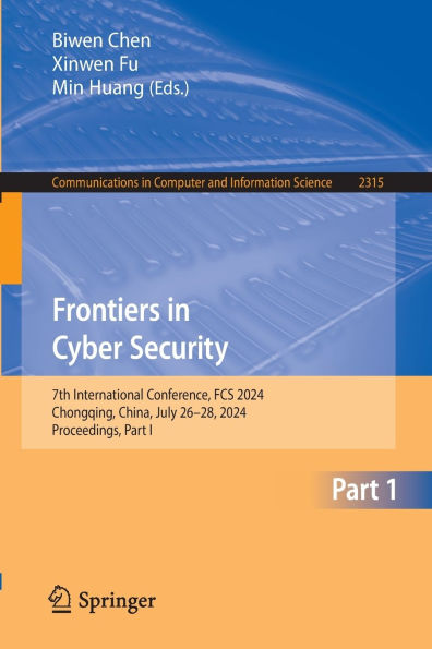 Frontiers Cyber Security: 7th International Conference, FCS 2024, Chongqing, China, July 26-28, Proceedings, Part I