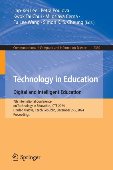 Technology Education. Digital and Intelligent Education: 7th International Conference on Education, ICTE 2024, Hradec Kralove, Czech Republic, December 2-5, Proceedings